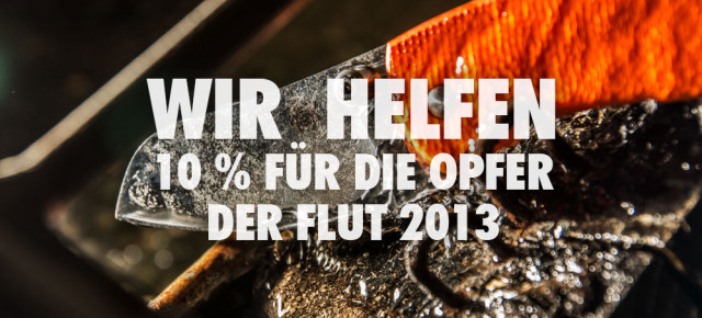 Wir wollen den Opfern der Flut 2013 helfen